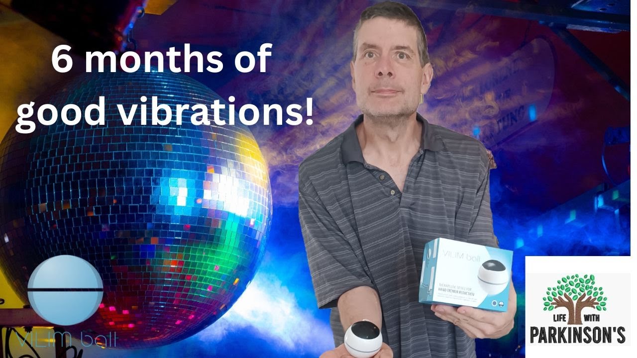 My new Parkinson’s vibration treatment – more than just a 6 month update