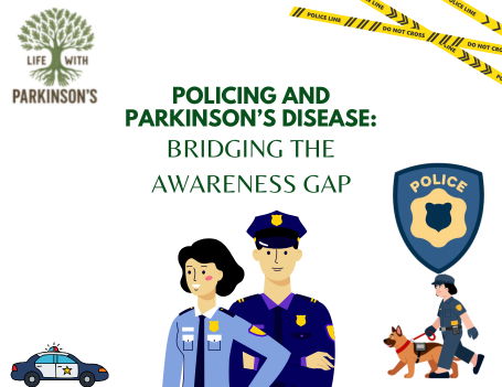Policing and Parkinson’s Disease Bridging the Awareness Gap