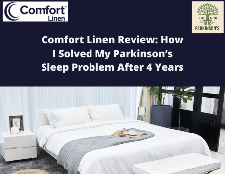Comfort Linen Review How I Solved My Parkinson’s Sleep Problem After 4 Years